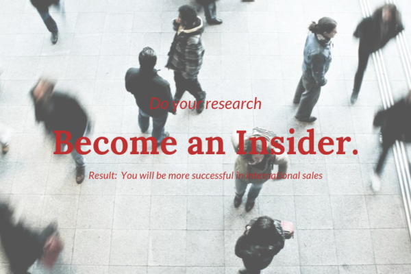 Do your research. Become an insider. Exporting Guide.